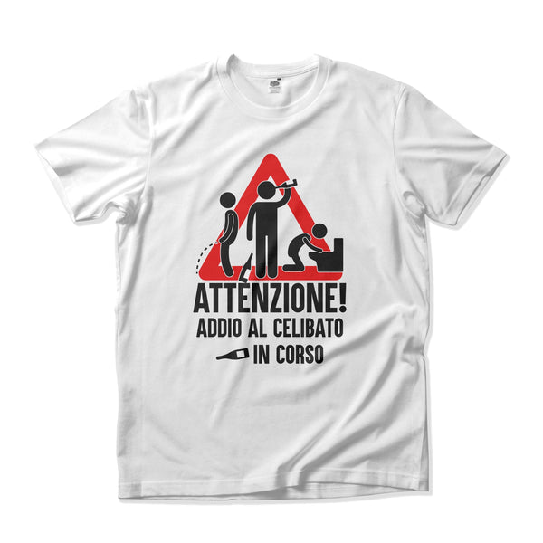 T-shirt Addio al Celibato "ATTENZIONE Addio al celibato in corso"