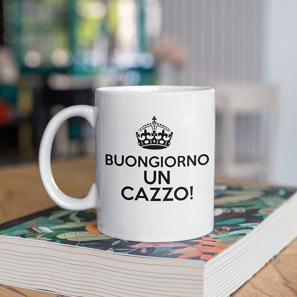 Tazza "Buongiorno un cazzo"